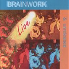 Brainwork – live & unreleased